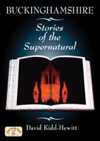 Buckinghamshire Stories of the Supernatural 1846741181 Book Cover