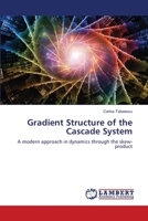 Gradient Structure of the Cascade System 6203583952 Book Cover