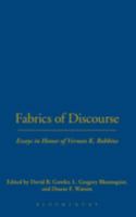 Fabrics of Discourse: Essays in Honor of Vernon K. Robbins 1563383659 Book Cover