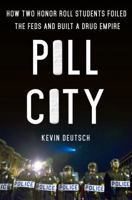 Pill City: How Two Honor Roll Students Foiled the Feds and Built a Drug Empire 1250110033 Book Cover