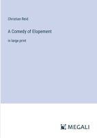 A Comedy of Elopement: in large print 3387085281 Book Cover