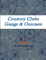 Country Clubs - Gangs & Outcasts 1300574445 Book Cover