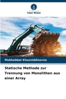 Statische Methode zur Trennung von Monolithen aus einer Array (German Edition) 6209418473 Book Cover