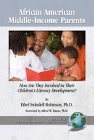 African American Middle-Income Parents: How Are They Involved in Their Children's Literacy Development? (PB) (Literacy, Language & Learning) 1593118295 Book Cover
