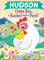 Hudson I Love You, a Bushel and a Peck! 1464217270 Book Cover