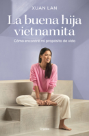 La buena hija vietnamita / The Good Vietnamese Daughter (Spanish Edition) 8418007788 Book Cover