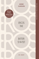 Eros the Bittersweet: An Essay 0691299188 Book Cover