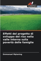 Effetti del progetto di sviluppo del riso nella valle interna sulla povertà delle famiglie (Italian Edition) 620788051X Book Cover