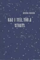 Can I Tell You A Story? 1300960469 Book Cover