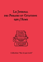 Le journal des phrases et citations que j'aime 2322250899 Book Cover