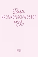 Beste Krankenschwester ever Kalender 2020: Wochenplaner Planer Terminkalender als Geschenk zum Muttertag Geburtstag zur Abschlussprüfung für ... 110 Seiten für 2020 (German Edition) 1697425046 Book Cover