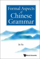Formal Aspects of Chinese Grammar 9813202912 Book Cover