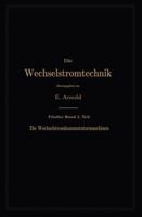 Die Asynchronen Wechselstrommaschinen: Zweiter Teil. Die Wechselstromkommutatormaschinen. Ihre Theorie, Berechnung, Konstruktion Und Arbeitsweise 3662018659 Book Cover