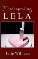 Disrespecting Lela 0615877052 Book Cover