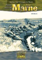 The First Battle of the Marne (Battles That Changed the World) 0791066851 Book Cover