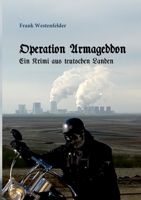 Operation Armageddon: ein Krimi aus teutschen Landen (German Edition) 3740764929 Book Cover