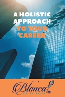 A Holistic Approach to Your Career 1835562914 Book Cover