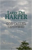 God Called; I Answered 1880761157 Book Cover