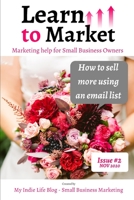 How to sell more using an email list - Learn to Market Issue #2 B08L4LXRQJ Book Cover