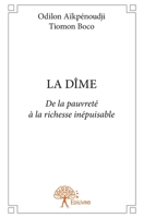 La DÎME: De la pauvreté à la richesse inépuisable: L'argent est à moi, à moi l'or... (Ag2, 8) 2332638393 Book Cover
