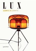 Lux: Lamps and Lights 389955373X Book Cover