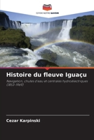 Histoire du fleuve Iguaçu (French Edition) 6208582466 Book Cover