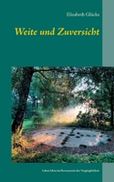 Weite und Zuversicht: Leben leben im Bewusstsein der Vergänglichkeit (German Edition) 3751996621 Book Cover