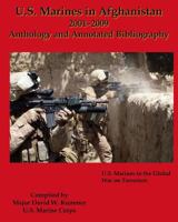 U.S. Marines in Afghanistan 2001-2009: Anthology and Annotated Bibliography 1545122547 Book Cover