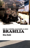 Brasilia: Rio de Janeiro, Salvador ja muu Brasilia (Finnish Edition) 9528026036 Book Cover