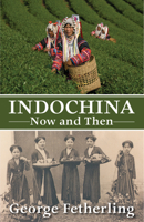 Indochina Now and Then 155488425X Book Cover