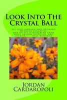 Look Into The Crystal Ball 1548332097 Book Cover