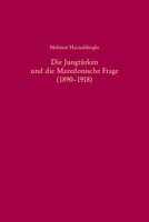 Die Jungtürken Und Die Mazedonische Frage (1890-1918) 3486567454 Book Cover