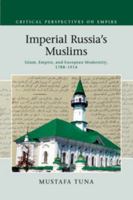 Imperial Russia's Muslims 1108447791 Book Cover