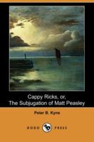 Cappy Ricks: The Subjugation of Matt Peasley 1505409799 Book Cover
