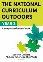 The National Curriculum Outdoors: Year 3 1472966627 Book Cover
