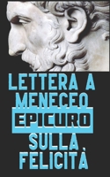 Lettera a Meneceo: sulla felicità B09GCQN9QW Book Cover