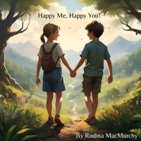 Happy Me, Happy You!: The Power of Energy & Frequency B0CTJ7L133 Book Cover
