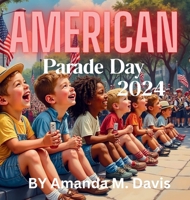 American Parade Day 2024 1967665435 Book Cover
