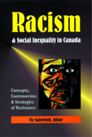 Racism & Social Inequality in Canada: Concepts, Controversies & Strategies of Resistance 1550771000 Book Cover