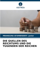 Die Quellen Des Reichtums Und Die Tugenden Der Reichen (German Edition) 6207188470 Book Cover