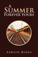 A Summer Forever Yours 1465337903 Book Cover