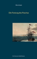Die Festung des Paschas: Ein Henry du Valle Roman (German Edition) 375831562X Book Cover