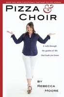 Pizza and Choir: Short real-world devotionals that make you feel normal 0648460207 Book Cover