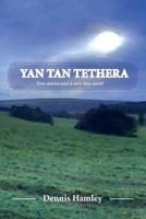 Yan Tan Tethera: Five stories and a very tiny novel 1519113552 Book Cover