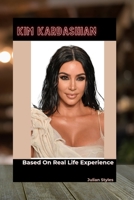 KIM KARDASHIAN: THE LIFE AND LEGACY OF KIM KARDASHIAN B0F5M8L4NQ Book Cover