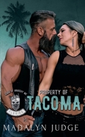 Property of Tacoma (Kings of Anarchy MC, Florida) B0GX5F15WR Book Cover