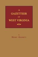 A Gazetteer Of West Virginia, Volume 8, Issue 233 1596410124 Book Cover