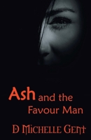Ash and the Favour Man 1915465796 Book Cover