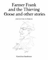 Farmer Frank and the Thieving Goose and Other Stories: 2nd Letter to Emilee 1490726470 Book Cover