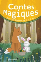 Contes Magiques pour les Enfants de 4 à 7 Ans: Histoires Envoûtantes pour Rêver éveillé et Apprendre des Valeurs Importantes B0C4S5DCT4 Book Cover
